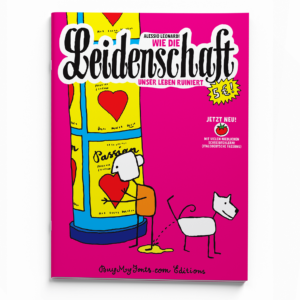 Wie die Leidenschaft unser Leben ruiniert